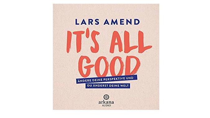 It's all good von Lars Amend