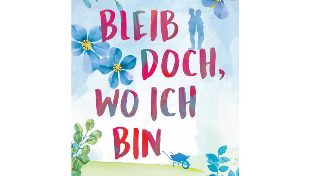 "Bleib doch, wo ich bin" als Roman
