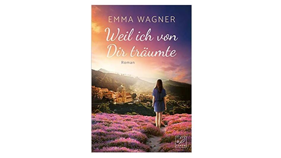"Weil ich von dir träumte" von Emma Wagner