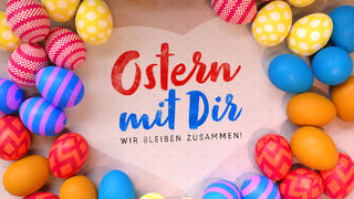 An Ostersonntag ab 19:05 Uhr zeigt RTL die Liveshow "Ostern mit dir - Wir bleiben zusammen!"