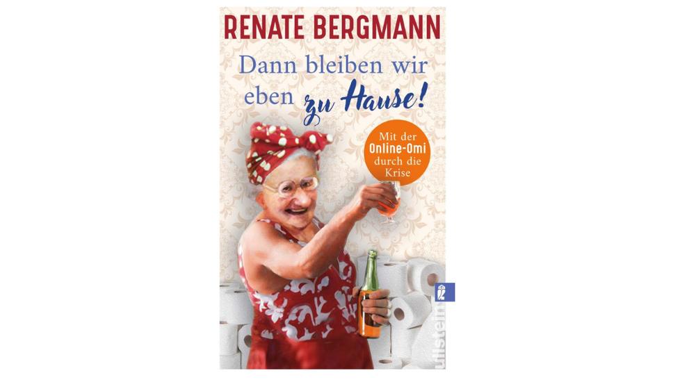"Dann bleiben wir eben zu Hause!" von Renate Bergmann.