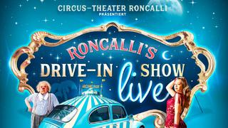 Das Circus-Theater Roncalli präsentiert eine Neuheit: Roncallis Drive-In-Show.