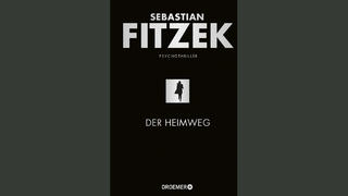 Sebastian Fitzek: "Der Heimweg"