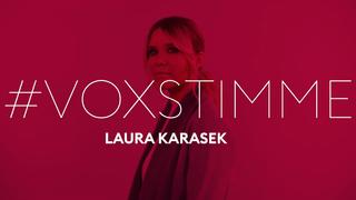Bei #VOXSTIMME tritt ein Mensch mit besonderem Anliegen vor die Kamera. Am Montag ist das Laura Karasek.