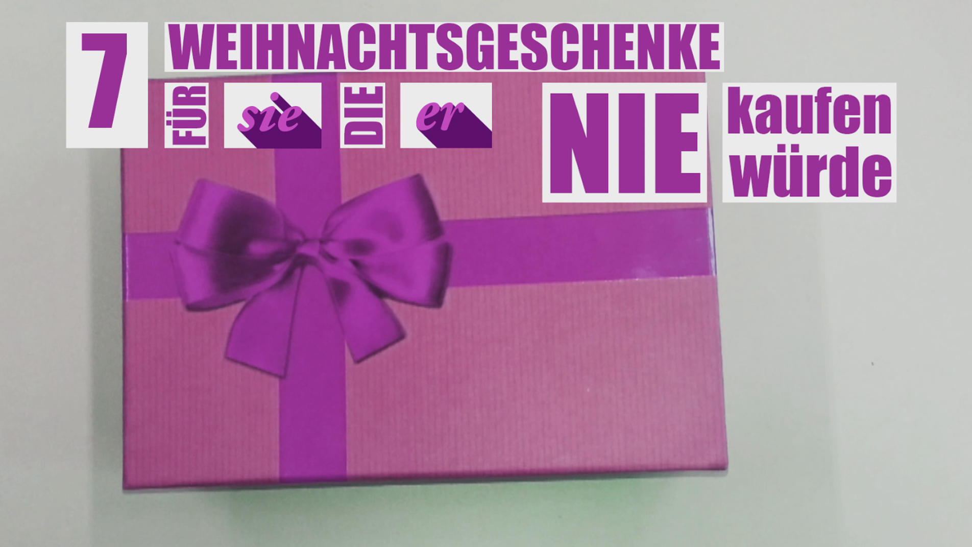 7 Geschenke, die SIE sich wirklich wünscht Das würde ER nie schenken