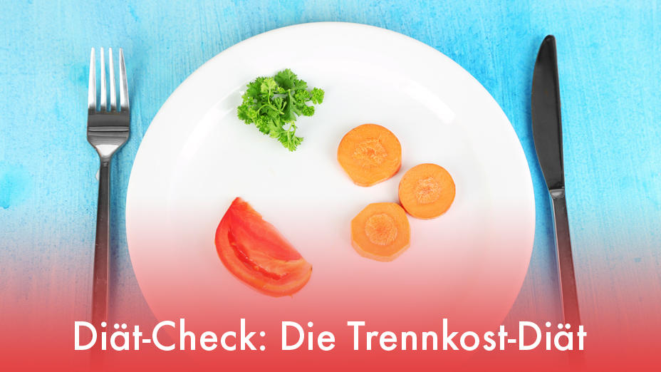 Diät-Check: Die Trennkost-Diät Abnehmen