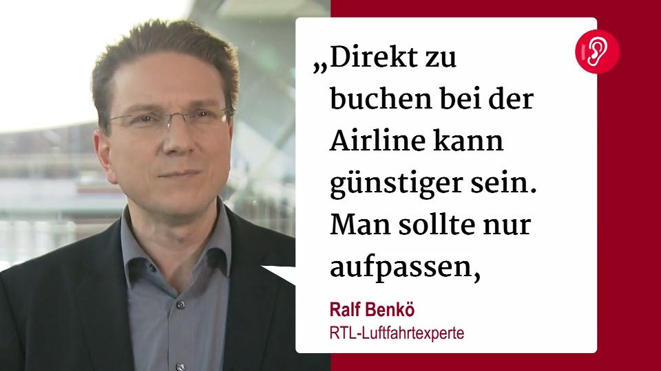 Ist direkt bei den Airlines buchen noch sinnvoll? RTL-Luftfahrtexperte Ralf Benkö erklärt