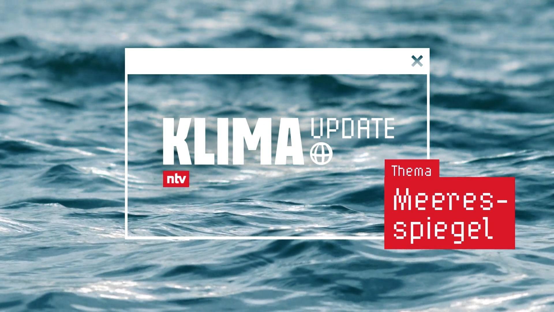 So gefährlich ist der Anstieg des Meeresspiegels Das aktuelle ntv Klima Update